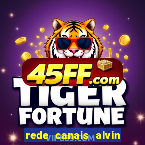 rede canais alvin e os esquilos